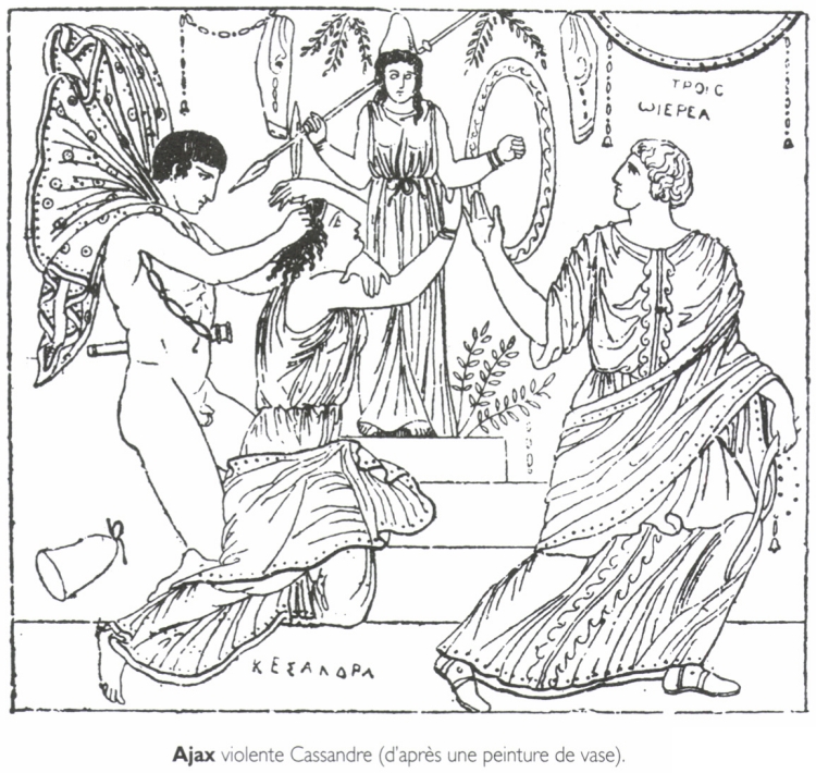 Ajax violente Cassandre. Ajax violente Cassandre.